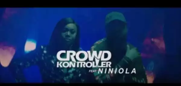 Crowd Kontroller - “Bam Bam” ft. Niniola